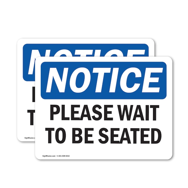 Signmission Please Wait To Be Seated OSHA Notice Sign, Vinyl Decal, 10in W x 7in L, 2PK OS-2PACK-NS-D-710-L-17641 - main